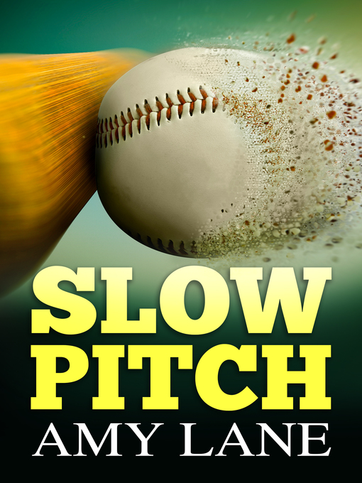 Title details for Slow Pitch by Amy Lane - Available